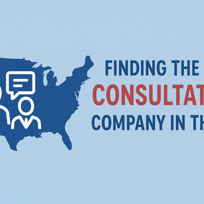 Finding the Best Consultation Company in the U.S.