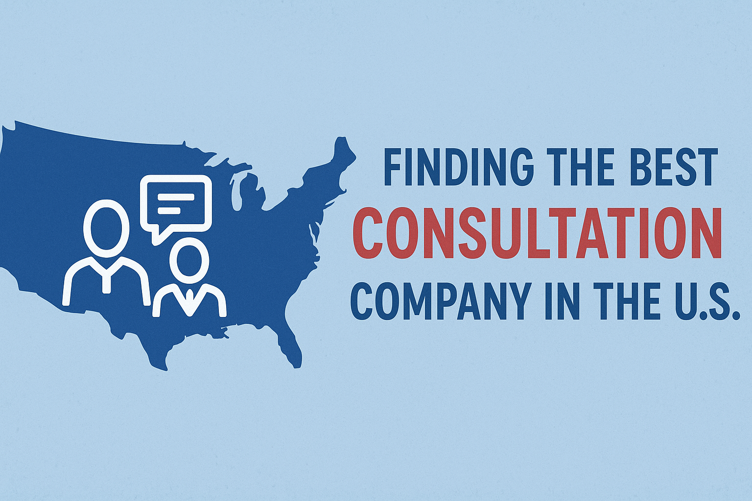 Finding the Best Consultation Company in the U.S.