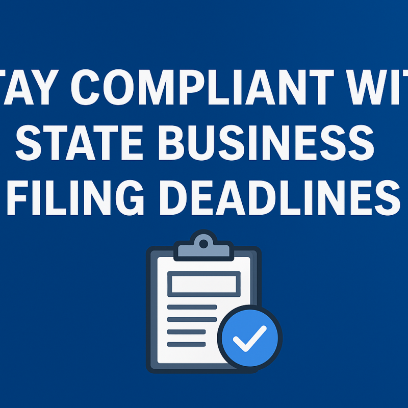 Stay Compliant with State Business Filing Deadlines